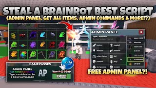 Steal A Brainrot Admin Panel Script Free Admin Panel Get All Items More Roblox Scripts Pastebin