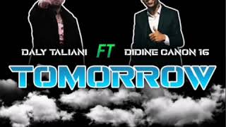 Didine Canon 16 X Daly Taliani Tomorrow Officiel Audio