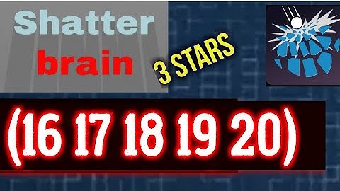 Shatterbrain Level 16 17 18 19 20 All 3 stars Solution Android iOS