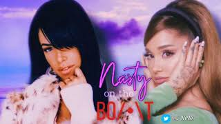 Nasty on the Boat (AALIYAH X ARIANA GRANDE MASHUP NASTY X ROCK THE BOAT) SNIPPETT