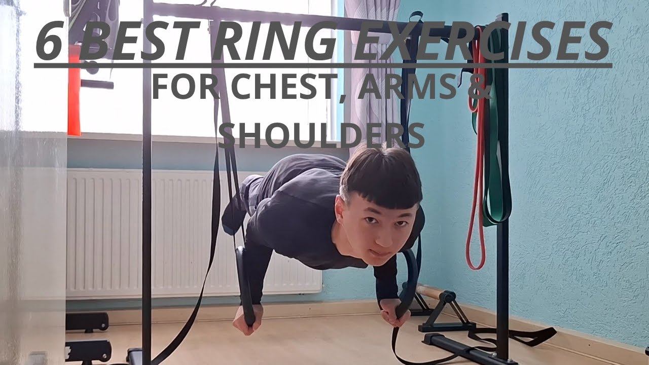 6 Best Ring Exercises for Chest, Arms & Shoulders | Build Upper Body Strength