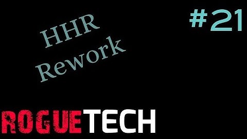 Bigger threats. Roguetech HHR. Season 4 #21