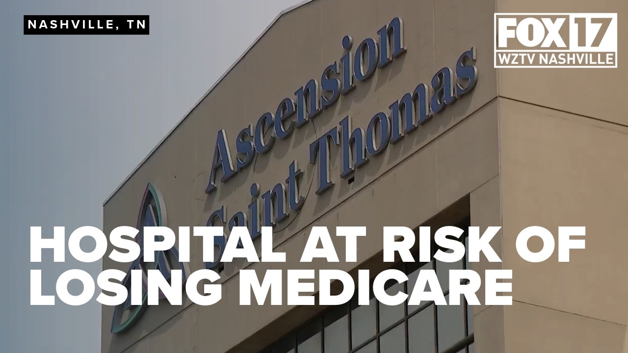 Federal health officials warn Nashville hospital risks losing Medicare deal
