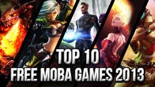 Top 10 Free MOBA Games 2013