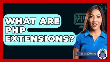 What Are PHP Extensions? - Next LVL Programming