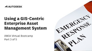 AWIA Virtual Bootcamp | Using a GIS-Centric Enterprise Asset Management System: Part 3 of 5
