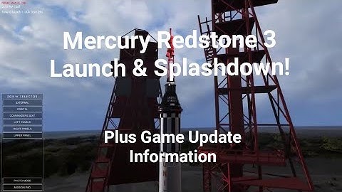 Game Update & Mercury Redstone 3 Mission, Re Entry, An Orbital Simulation Game