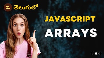 JavaScript | Arrays - 21 | JavaScript తెలుగులో [4K]