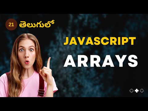 JavaScript | Arrays - 21 | JavaScript in Telugu [4K]