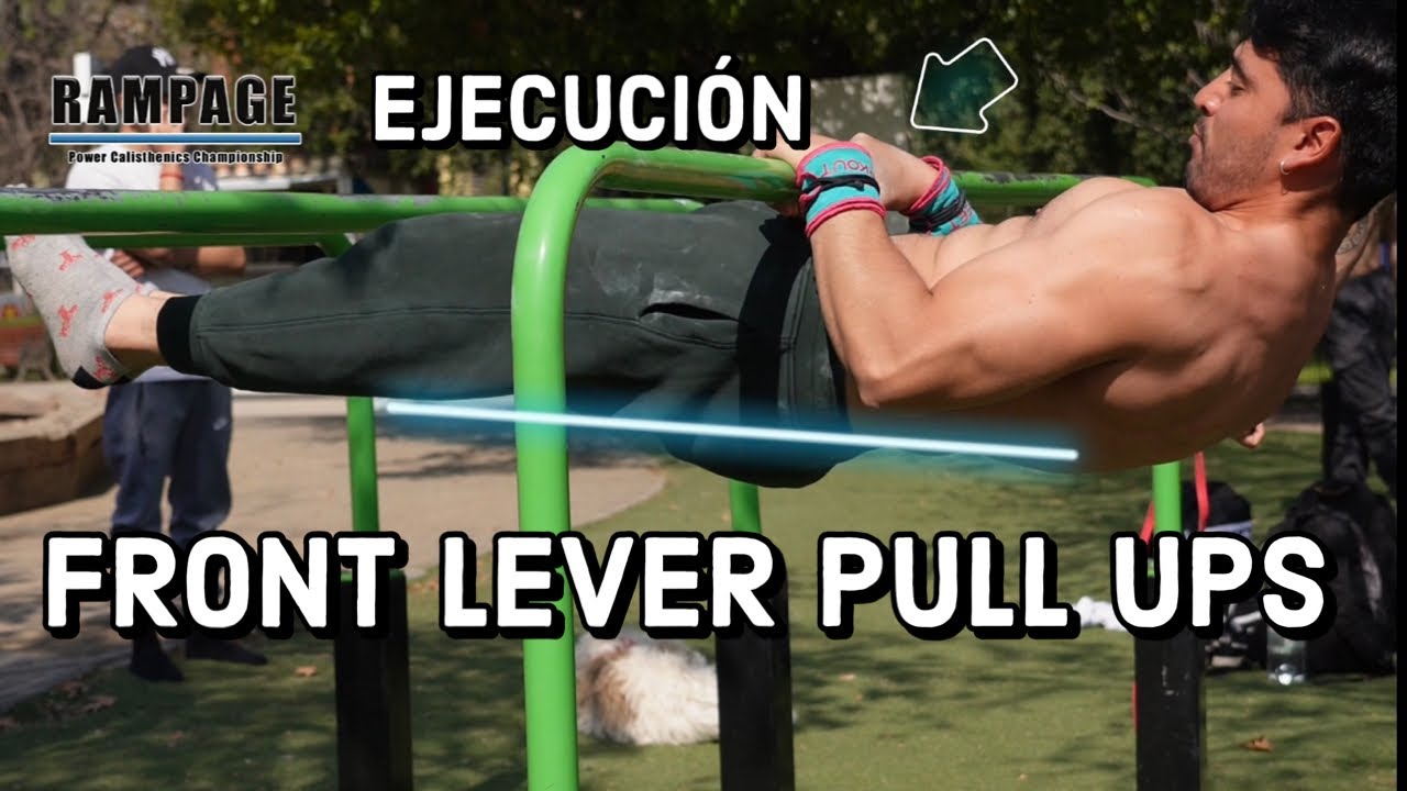 FRONT LEVER PULL UPS Ejecución Calistenia Rampage Videos YouTube
