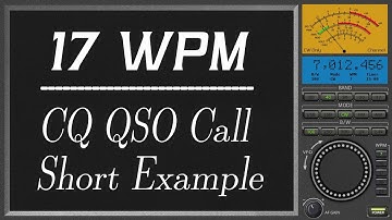 17wpm CQ QSO Call Short Example, cw training