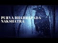 PURVA BHADRAPADA NAKSHATRA - PERSONALITY DESCRIPTION (CASTE, ESSENCE, ACTIVITIES & PROFESSION)