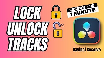 How to Lock and Unlock Tracks in DaVinci Resolve - Lesson 90 DaVinci Resolve Tutorial