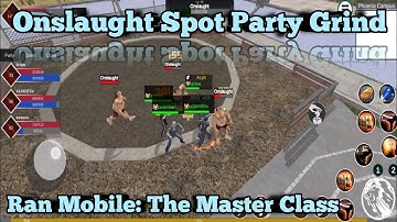 Onslaught Spot Party Grind | Ran Mobile: The Master Class Early Access