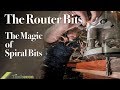 The Router Bits - The Magic of Spiral Router Bits