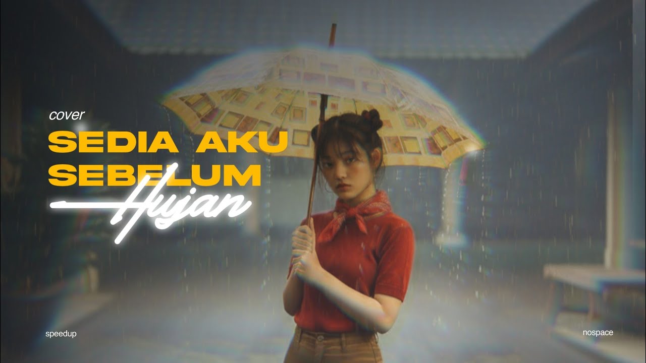 Sedia aku sebelum hujan - igditaf ( speed up + lyrics )🎧