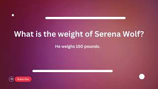 Serena Wolf Age, Height, Relationships, Net Worth 2024 Content