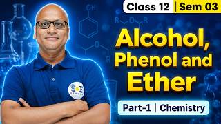 Alcohol, Phenol and Ether Class 12 Semester 3 Chemistry | Part 01 | SOE Bangla