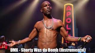 DMX - Shorty Was da Bomb (Instrumental)