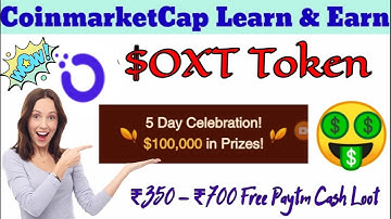 🤑Coinmarket Learn & Earn $OXT Token| Bitru Exchange Spin & Earn Camping| ₹350 - ₹700 Free Paytm Cash