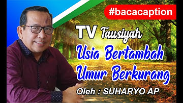 Usia Bertambah Umur Berkurang (#bacacaption)