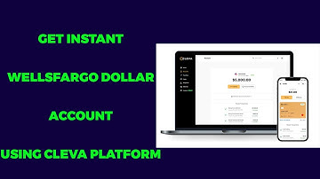 How to Create a Cleva banking Dollar Account and Get A wellsfargo Bank account instantly