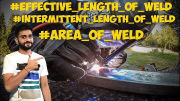 Effective Length of Weld | Area of Weld | Intermittent weld | Design of Welded Connection | Part 30