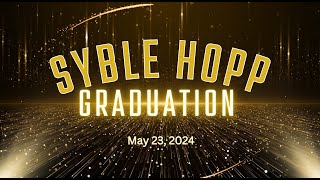 Syble Hopp 2024 Graduation Speeches and Video