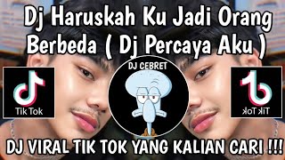 DJ HARUSKAH KU JADI ORANG BERBEDA || DJ PERCAYA AKU BREAKBEAT VIRAL TIKTOK 2024 YANG KALIAN CAR