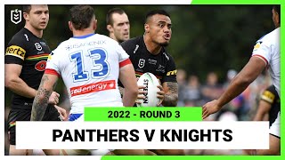 Penrith Panthers v Newcastle Knights Round 3, 2022 | Full Match Replay | NRL