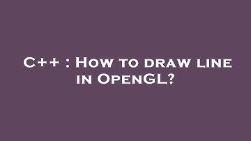 C++ : How to draw line in OpenGL?