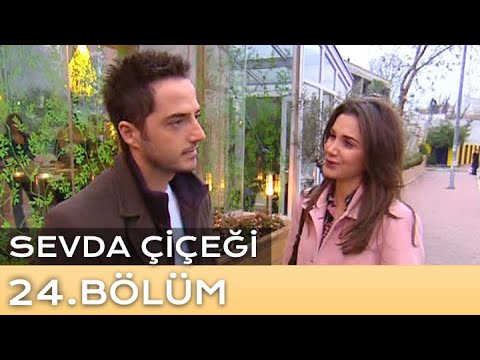 Sevda Çiçeği 24. Bölüm