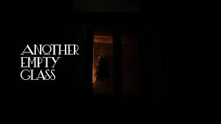 Binar, Mafia Pemantik Qolbu, Putra Timur - Another Empty Glass (Official Lyric Video)
