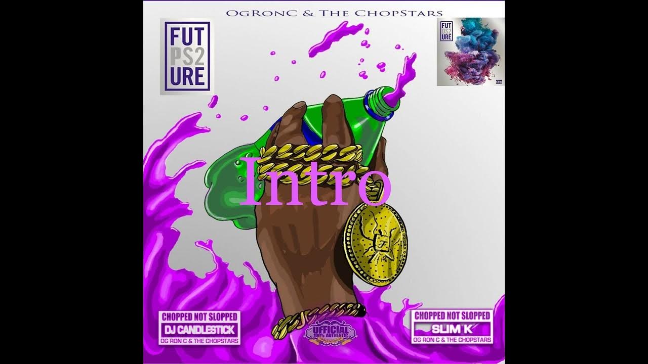 PS2 DS2 Intro Future OG RON C Chopstars DJ Candlestick DJ ps2-ds2-intro-future-og-ron-c-chopstars-dj-candlestick-dj