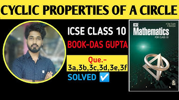 Cyclic property of circle||Que3a,3b,3c,3d,3e,3f ||Das gupta banerjee class10 icse