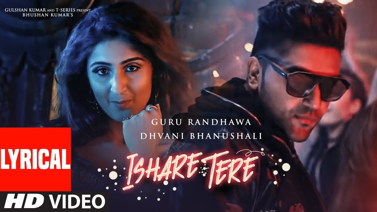 Latest Punjabi Song Ishare Tere Lyrical Sung By Guru Randhawa