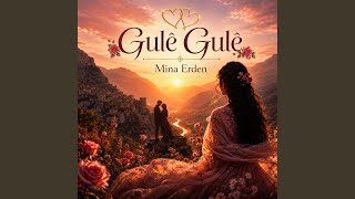 Gule gule - Mina Erden