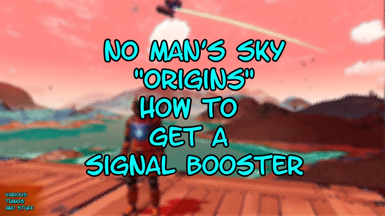 How To Build A Signal Booster In No Man'S Sky