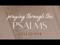 PSALMS EIGHTEEN | Praying through the Psalms | How to Pray the Scriptures