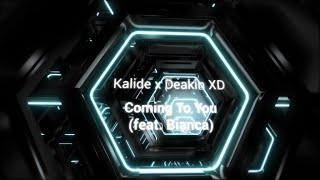 Kalide, Deakin XD (feat. Bianca) - Coming to You