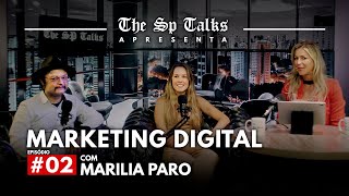 Marketing Digital com Marilia Paro - The SP Talks - #EP02