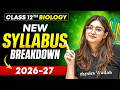 Class 12 Biology Syllabus 2026-27 CBSE 🔥 | Class 12 Science | Complete Breakdown By Aarushi Ma'am