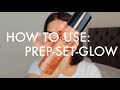 How To Use: Prep-Set-Glow with @HonasBarz