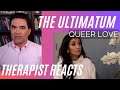 Ultimatum Queer Love #16 - (Aussie Abandons Mildred) - Therapist Reacts