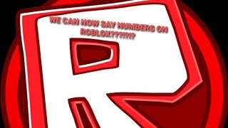 We can now say numbers on roblox if your account is underage???!?!!?