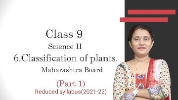 6. Classification of plants / (part 1) / Kingdom plantae / Science 2/ class 9/ Maharashtra Board