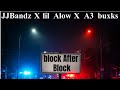 JJBandz X Lil Alow X A3 Buxks Block After Block Official Audio