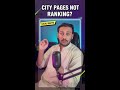 The Shocking Reason Your City Pages Are Failing to RANK