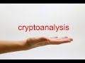 How to Pronounce 'Cryptoanalysis' in American English π