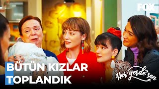 Kızlar, Leylayı Düğüne Hazırlıyor - Her Yerde Sen 21. Bölüm